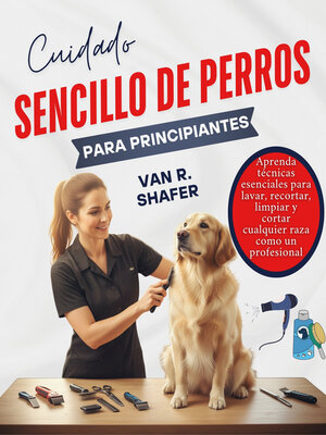cover image of Cuidado sencillo de perros para principiantes